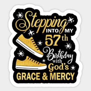 Stepping Into My 57th Birthday With God's Grace & Mercy Bday Sticker